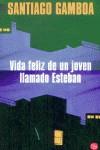 VIDA FELIZ DE UN JOVEN LLAMADO ESTEBAN (BUTXACA) | 9788466305884 | GAMBOA, SANTIAGO