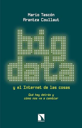 BIG DATA Y EL INTERNET DE LAS COSAS | 9788490970744 | TASCÓN RUIZ, ÁNGEL MARIO / COULLAUT SANTURTÚN, ARANTZA