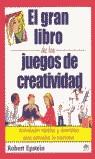 GRAN LIBRO DE LOS JUEGOS DE CREATIVIDAD, EL | 9788497540223 | EPSTEIN, ROBERT