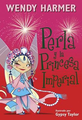 PERLA Y LA PRINCESA IMPERIAL (COLECCIÓN PERLA) | 9788448845810 | TAYLOR, GYPSY / HARMER, WENDY