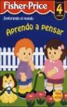 APRENDO A PENSAR FISHER-PRICE 4 AÑOS | 9788489857773 | VARIS