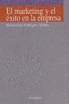 MARKETING Y EL EXITO EN LA EMPRESA, EL | 9788436810608 | RODRIGUEZ ARDURA, INMACULADA