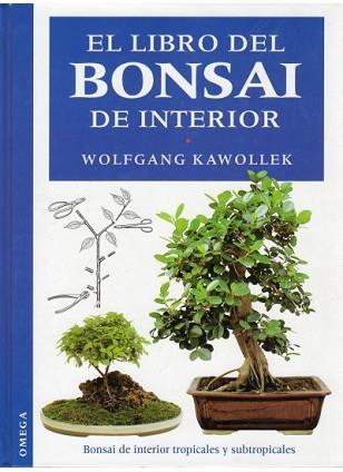 LIBRO DEL BONSAI DE INTERIOR | 9788428209489 | KAWOLLEK, WOLFGANG