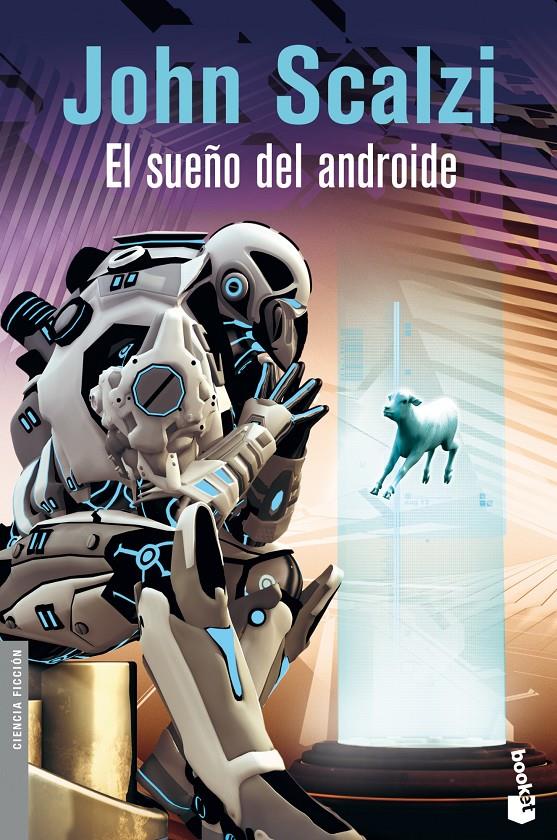 EL SUEÑO DEL ANDROIDE | 9788445001400 | JOHN SCALZI