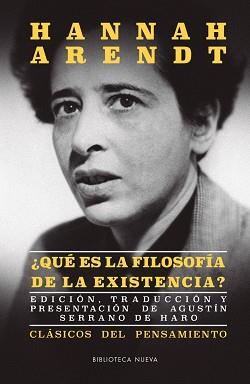 ¿QUÉ ES LA FILOSOFÍA DE LA EXISTENCIA? | 9788416938919 | ARENDT , HANNAH ;SERRANO DE HARO, AGUSTÍN ;