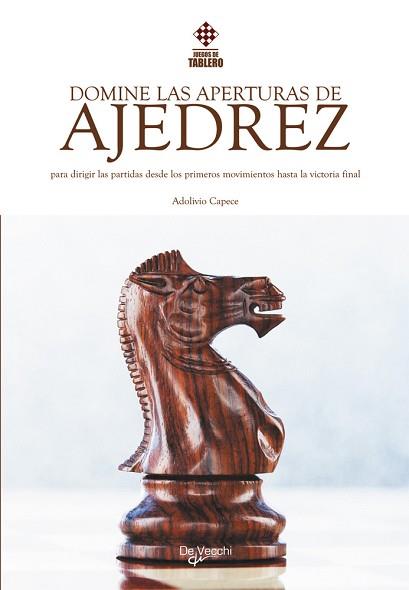 DOMINE LAS APERTURAS DE AJEDREZ | 9788431528676 | CAPECE, ADOLIVIO