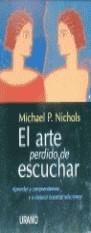 ARTE PERDIDO DE ESCUCHAR, EL | 9788479532130 | NICHOLS, MICHAEL P.