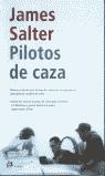 PILOTOS DE CAZA | 9788476696170 | SALTER, JAMES
