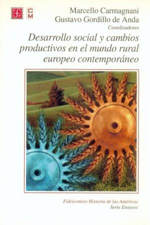 DESARROLLO SOCIAL Y CAMBIOS PRODUCTIVOS EN EL MUNDO RURAL | 9789681659530 | CARMAGNANI, MARCELLO