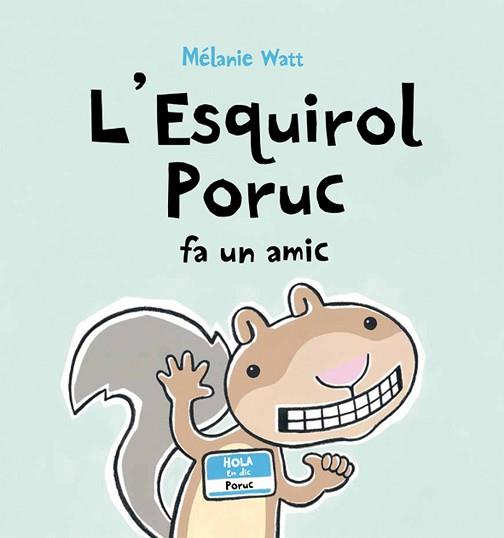 ESQUIROL PORUC FA UN AMIC L' | 9788489625679 | WATT, MELANIE