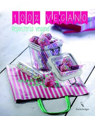 100% VEGANO REPOSTERIA VEGANA | 9783771600235 | AA.VV