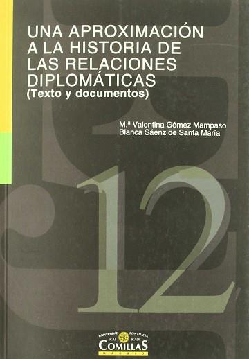 APROXIMACION A LA HISTORIA DE LAS RELACIONES DIPLOMATICAS | 9788484680321 | GOMEZ MAMPASO, M.VALENTINA