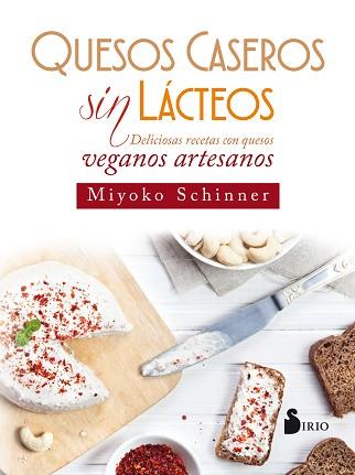 QUESOS CASEROS SIN LÁCTEOS | 9788417030216 | SCHINNER, MIYOKO