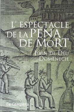 ESPECTACLE DE LA PENA DE MORT L' | 9788495616982 | DOMENECH, JOAN DE DEU