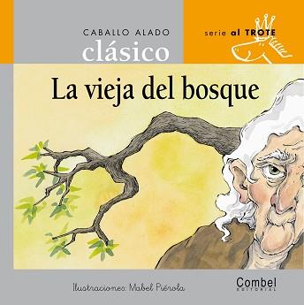 VIEJA DEL BOSQUE, LA (SERIE AL TROTE 2) | 9788478647682 | ORIHUELA, LUZ; PIEROLA, MABEL