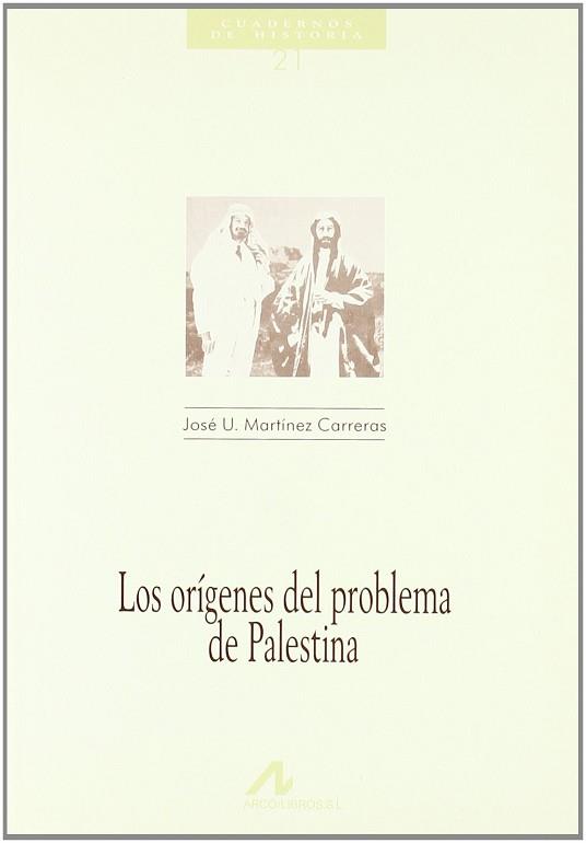 ORIGENES DEL PROBLEMA DE PALESTINA, LOS | 9788476352267 | MARTINEZ CARRERAS, JOSE U.