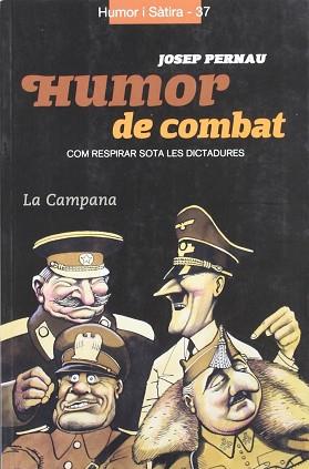 HUMOR DE COMBAT ( COM RESPIRAR SOTA LES DICTADURES ) | 9788496735002 | PERNAU, JOSEP