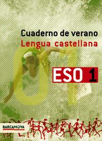 CUADERNO DE VERANO LENGUA CASTELLANA ESO 1 ( BARCANOVA ) | 9788448918675 | LOPEZ, LAURA