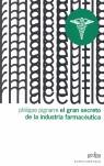 GRAN SECRETO DE LA INDUSTRIA FARMACEUTICA EL | 9788497840217 | PIGNARRE, PHILIPPE