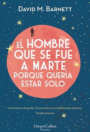 EL HOMBRE QUE SE FUE A MARTE PORQUE QUERÍA ESTAR SOLO | 9788491392057 | M. BARNETT, DAVID