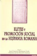 ELITES Y PROMOCION SOCIAL EN LA HISPANIA ROMANA | 9788431317393 | RODRIGUEZ NEILA, JUAN FRANCISCO