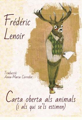 CARTA OBERTA ALS ANIMALS (I ALS QUI SE'LS ESTIMEN) | 9788494748424 | LENOIR, FRÉDÉRIC