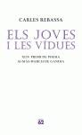 JOVES I LES VIDUES ELS ( XLIV PREMI DE POESIA AUSIAS MARCH ) | 9788429759105 | REBASSA, CARLES