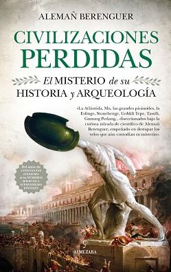 CIVILIZACIONES PERDIDAS. EL MISTERIO DE SU HISTORIA Y ARQUEOLOGÍA | 9788417418960 | ALEMAÑ BERENGUER, RAFAEL ANDRÉS