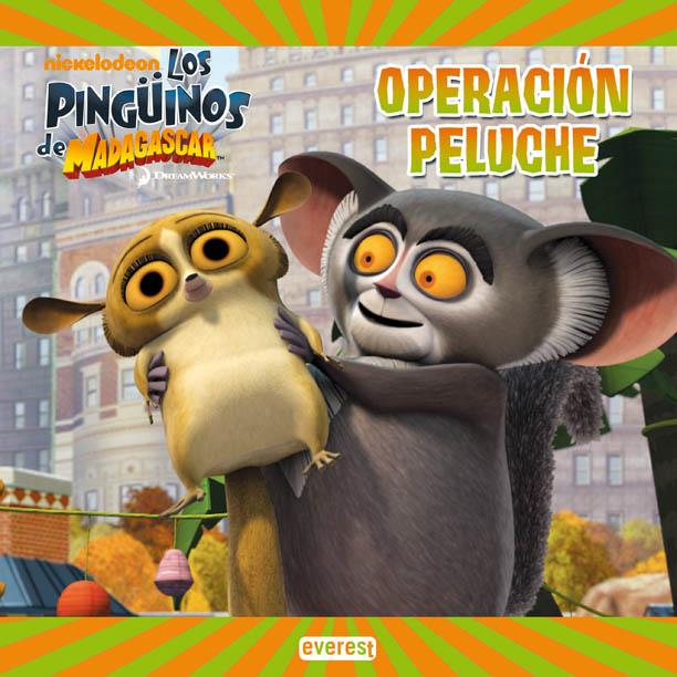 LOS PINGÜINOS DE MADAGASCAR. OPERACIÓN PELUCHE | 9788444168456 | DREAMWORKS ANIMATION SKG.