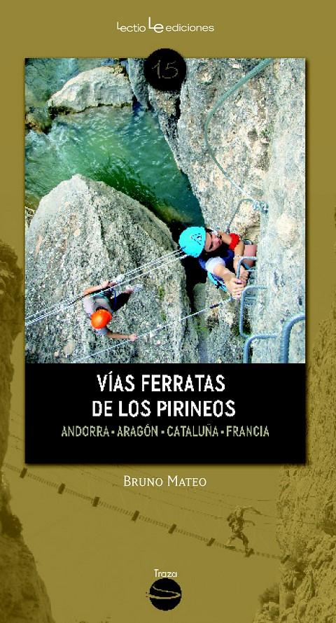 VÍAS FERRATAS DE LOS PIRINEOS | 9788416012213 | MATEO, BRUNO