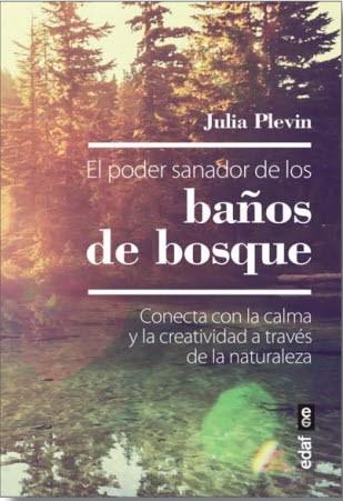 PODER SANADOR DE LOS BAÑOS DE BOSQUE | 9788441440081 | PLEVIN, JULIA