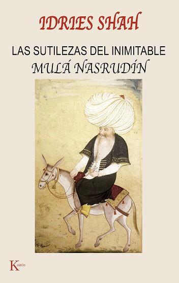 SUTILEZAS DEL INIMITABLE MULA NASRUDIN | 9788472455726 | IDRIES SHAH