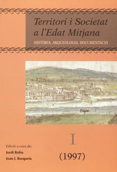 TERRITORI I SOCIETAT A L'EDAT MITJANA VOL. 1 | 9788489727632 | BOLOS, JORDI