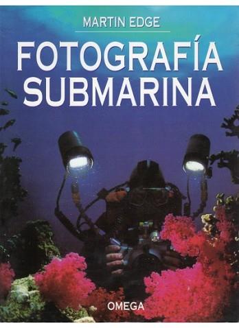 FOTOGRAFIA SUBMARINA | 9788428211406 | EDGE, MARTIN