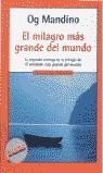 MILAGRO MAS GRANDE DEL MUNDO, EL (MITOS) | 9788439709282 | MANDINO, OG