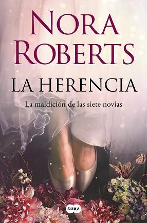 HERENCIA (LA MALDICIÓN DE LAS SIETE NOVIAS 1) | 9788491299110 | ROBERTS, NORA