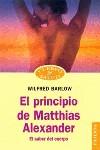 PRINCIPIO DE MATTHIAS ALEXANDER, EL | 9788449310874 | BARLOW, WILFRED