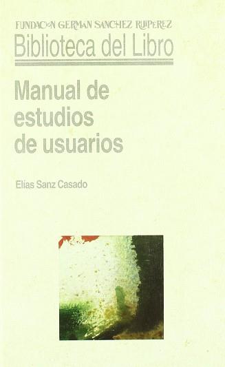 MANUAL DE ESTUDIOS DE USUARIOS | 9788486168933 | SANZ CASADO, ELIAS