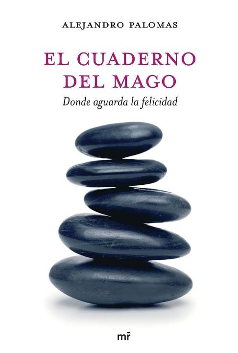 CUADERNO DEL MAGO EL ( DONDE AGUARDA LA FELICIDAD ) | 9788427033948 | PALOMAS, ALEJANDRO