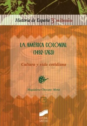 AMERICA COLONIAL (1492-1763), LA | 9788477387381 | CHOCANO MENA, MAGDALENA