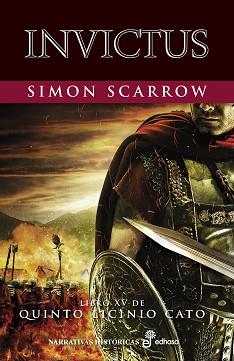 INVICTUS. QUINTO LICINIO CATO 15 | 9788435063128 | SCARROW, SIMON