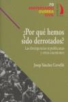 POR QUE HEMOS SIDO DERROTADOS ( DIVERGENCIAS REPUBLICANAS..) | 9788496495173 | SANCHEZ CERVELLO, JOSEP