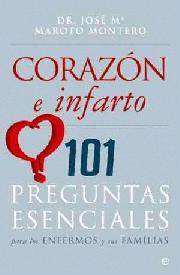 CORAZON E INFARTO 101 PREGUNTAS ESENCIALES | 9788497348157 | MAROTO MONTERO, JOSE Mº. ( DR. )