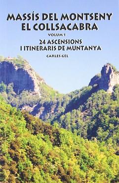 MASSIS DEL MONTSENY EL COLLSACABRA VOL I | 9788493787431 | GEL, CARLES