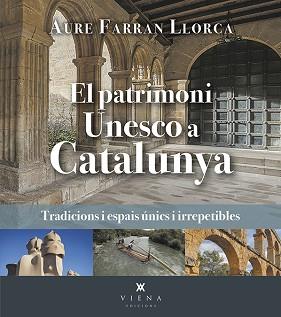 PATRIMONI UNESCO A CATALUNYA | 9788419474520 | FARRAN LLORCA, AURE