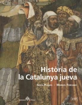 HISTORIA DE LA CATALUNYA JUEVA | 9788496645042 | PLANAS, SILVIA / FORCANO, MANUEL