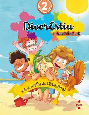 DIVERESTIU D'AVENTURES AMB LA COLLA DE L'ESQUIROL. 2 PRIMÀRIA | 9788466140942 | ORO PRADERA, BEGOÑA / CANYELLES ROCA, ANNA / BK PUBLISHING,