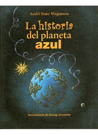 HISTORIA DEL PLANETA AZUL, LA | 9788428212939 | MAGNASON, ANDRI SNAER