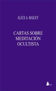 CARTAS SOBRE MEDITACION OCULTISTA | 9788478083176 | BAILEY, ALICE A.