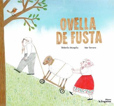 OVELLA DE FUSTA | 9788416566969 | MEZQUITA, ROBERTO